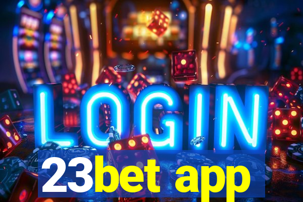 23bet app